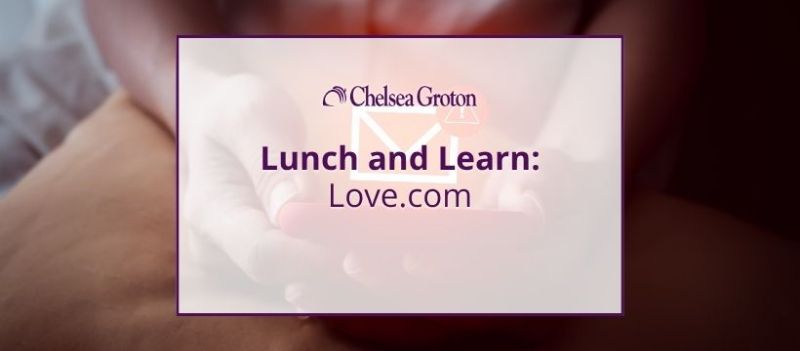 Lunch and Learn: Love.com