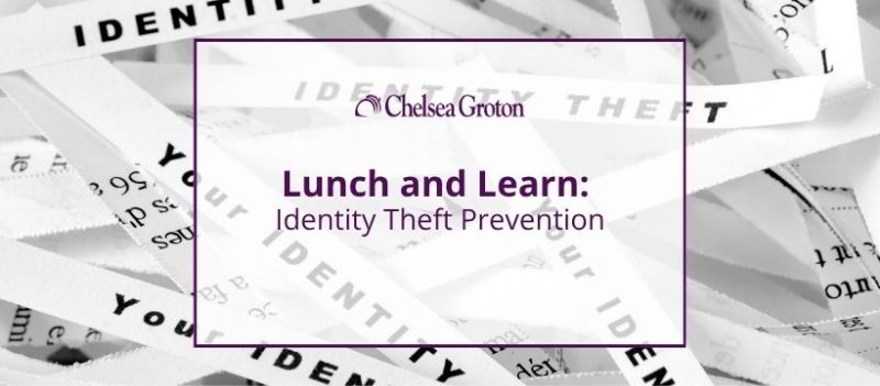 Lunch and Learn: Identity Theft Prevention